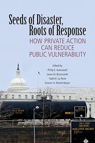 Seeds Of Disaster, Roots Of Response: How Private Action Can Reduce Public Vulnerability