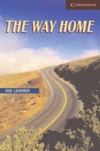 Stock image for The Way Home Level 6 Advanced Book with Audio CDs (3) Pack: Advanced Level 6 (Cambridge English Readers) for sale by AwesomeBooks