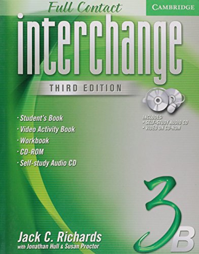 Interchange Level 3 Full Contact B (Interchange Third Edition) (9780521686723) by Richards, Jack C.; Hull, Jonathan; Proctor, Susan