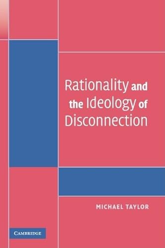 Imagen de archivo de Rationality and the Ideology of Disconnection a la venta por Blackwell's