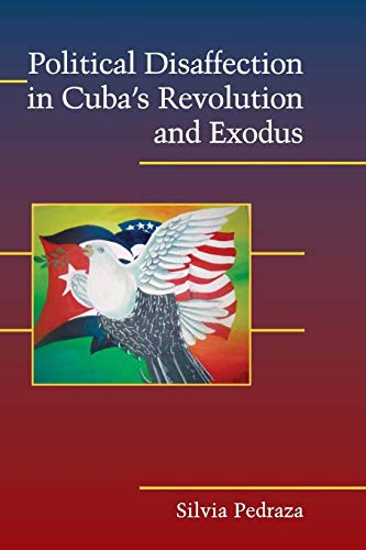 Stock image for Political Disaffection in Cuba's Revolution and Exodus (Cambridge Studies in Contentious Politics) for sale by HPB-Red