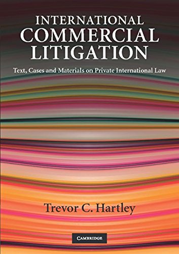 Stock image for International Commercial Litigation : Text, Cases and Materials on Private International Law for sale by Better World Books Ltd