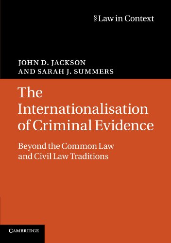 9780521688475: The Internationalisation of Criminal Evidence: Beyond the Common Law and Civil Law Traditions (Law in Context)