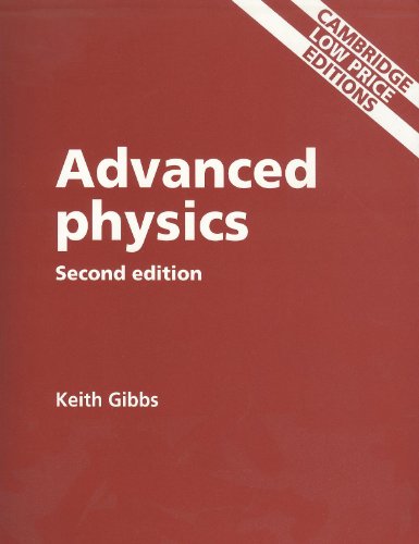 Advanced Physics South Asia Edition (9780521688888) by Gibbs, Keith; Sanders, John