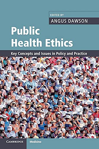 Beispielbild fr Public Health Ethics: Key Concepts and Issues in Policy and Practice zum Verkauf von Revaluation Books