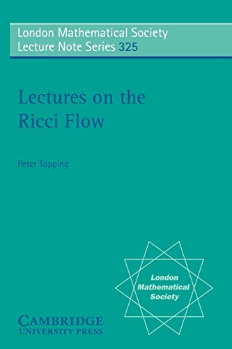 Beispielbild fr Lectures on the Ricci Flow (London Mathematical Society Lecture Note Series, Series Number 325) zum Verkauf von HPB-Red