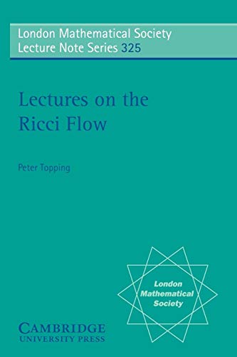 9780521689472: Lectures on the Ricci Flow (London Mathematical Society Lecture Note Series, Series Number 325)