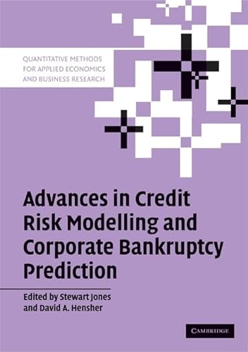 Beispielbild fr Advances in Credit Risk Modelling & Corporate Bankruptcy Prediction. zum Verkauf von Powell's Bookstores Chicago, ABAA