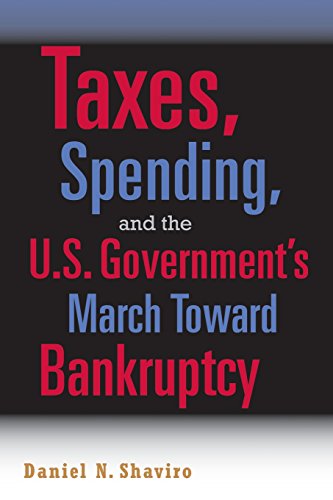 Taxes, Spending, And The U.s. Government*s March Towards Bankruptcy