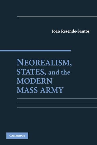Imagen de archivo de Neorealism, States and the Modern Mass Army a la venta por Books Puddle