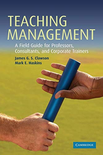 Imagen de archivo de Teaching Management : A Field Guide for Professors, Consultants, and Corporate Trainers a la venta por Better World Books