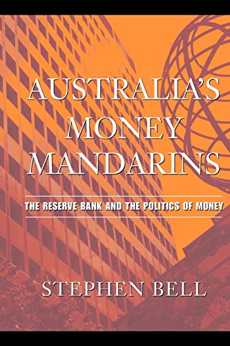 Stock image for Australia's Money Mandarins: The Reserve Bank and the Politics of Money for sale by Chiron Media