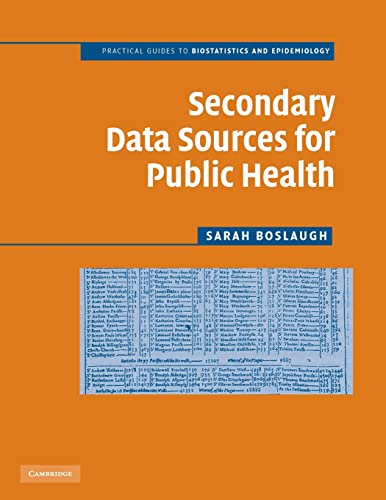 Stock image for Secondary Data Sources for Public Health: A Practical Guide (Practical Guides to Biostatistics and Epidemiology) for sale by Bookmans