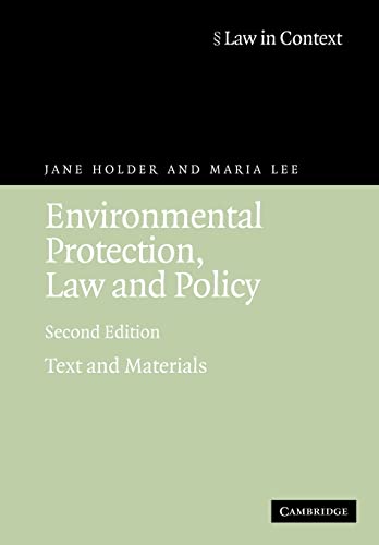 Environmental Protection, Law and Policy: Text and Materials (Law in Context) (9780521690263) by Holder, Jane; Lee, Maria