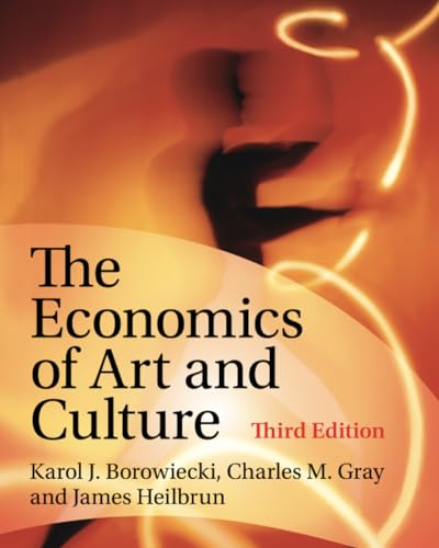 The Economics of Art and Culture (9780521690423) by Borowiecki, Karol J.