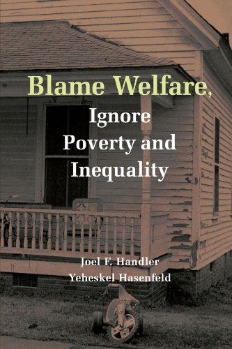 Beispielbild fr Blame Welfare, Ignore Poverty and Inequality zum Verkauf von Better World Books