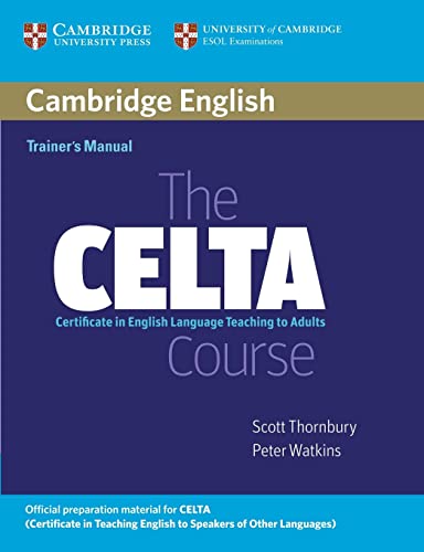 The CELTA Course Trainer's Manual (9780521692076) by Thornbury, Scott; Watkins, Peter