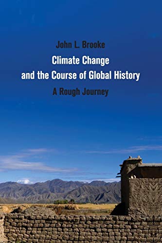 9780521692182: Climate Change and the Course of Global History: A Rough Journey (Studies in Environment and History)