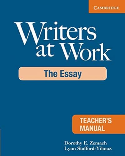 Imagen de archivo de Writers at Work Teacher's Manual: The Essay (Writers at Work (Cambridge)) a la venta por SecondSale