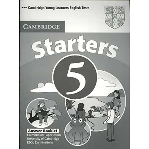 Cambridge Young Learners English Tests Starters 5 Answer Booklet: Examination Papers from the Uni...