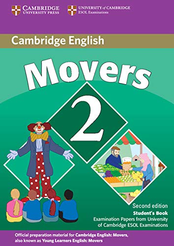 Imagen de archivo de Cambridge Young Learners English Tests Movers 2 Student's Book: Examination Papers from the University of Cambridge ESOL Examinations a la venta por AMM Books