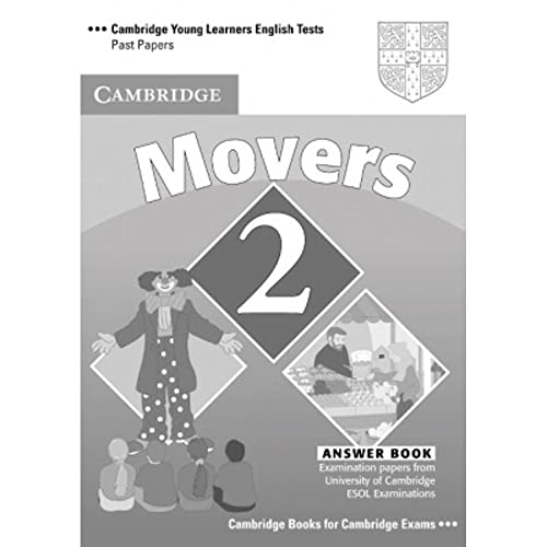 Stock image for CAMBRIDGE YOUNG LEARNERS ENGLISH TESTS MOVERS 2 ANSWER BOOKLET 2ND EDITION for sale by Zilis Select Books