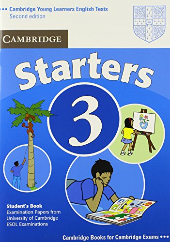 9780521693608: Cambridge Young Learners English Tests Starters 3 Student's Book: Examination Papers from the University of Cambridge ESOL Examinations