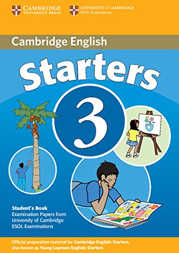 Stock image for Cambridge Young Learners English Tests Starters 3 Student's Book: Examination Papers from the University of Cambridge ESOL Examinations for sale by AMM Books