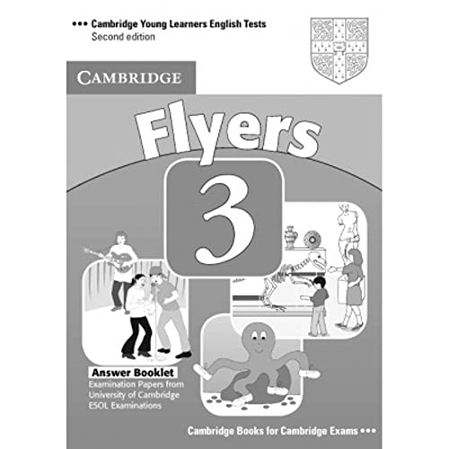 Cambridge Young Learners English Tests Flyers 3 Answer Booklet: Examination Papers from the Unive...