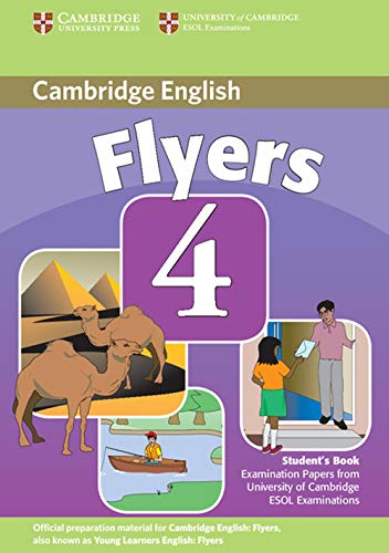 Imagen de archivo de CAMBRIDGE YOUNG LEARNERS ENGLISH TESTS FLYERS 4 STUDENT BOOK - 2ND EDITION a la venta por Chapitre.com : livres et presse ancienne