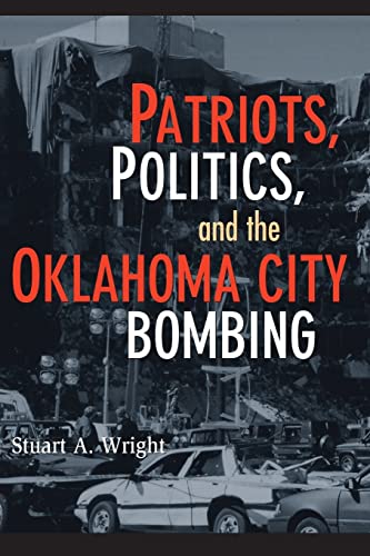 Beispielbild fr Patriots, Politics, and the Oklahoma City Bombing zum Verkauf von Better World Books