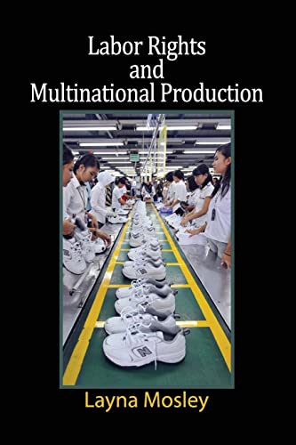 Beispielbild fr Labor Rights and Multinational Production (Cambridge Studies in Comparative Politics) zum Verkauf von WorldofBooks