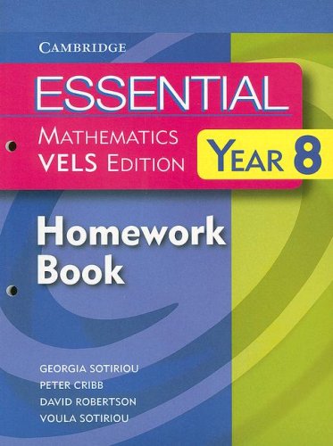Essential Mathematics VELS Edition Year 8 Homework Book (9780521695497) by Robertson, David; Cribb, Peter; Sotiriou, Georgia; Sotiriou, Voula