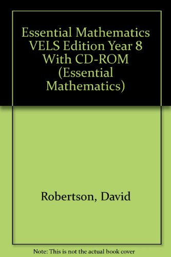 Essential Mathematics VELS Edition Year 8 with CD-ROM (9780521695534) by Robertson, David; Cribb, Peter; Sotiriou, Georgia; Sotiriou, Voula; Waud, Elizabeth