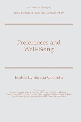 Stock image for Preferences and Well-Being: 59 (Royal Institute of Philosophy Supplements) for sale by AwesomeBooks