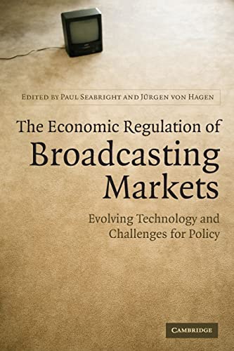 Beispielbild fr The Economic Regulation of Broadcasting Markets: Evolving Technology and Challenges for Policy zum Verkauf von AwesomeBooks