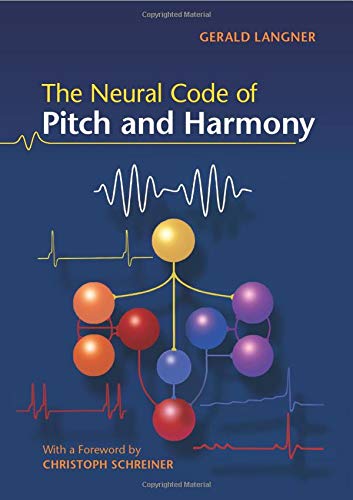 Imagen de archivo de The Neural Code of Pitch and Harmony a la venta por Blackwell's