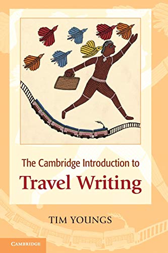 Beispielbild fr The Cambridge Introduction to Travel Writing. Tim Youngs zum Verkauf von ThriftBooks-Atlanta