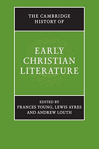 The Cambridge History of Early Christian Literature