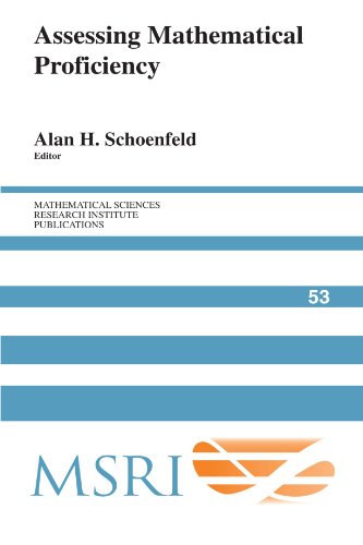 Imagen de archivo de Assessing Mathematical Proficiency (Mathematical Sciences Research Institute Publications, Series Number 53) a la venta por HPB-Red