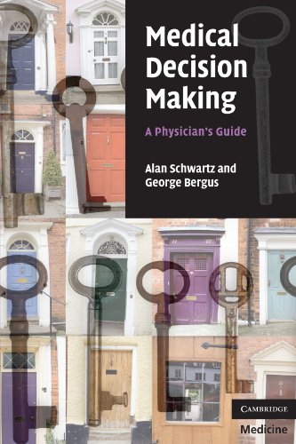 Medical Decision Making: A Physician's Guide (9780521697699) by Schwartz, Alan; Bergus, George