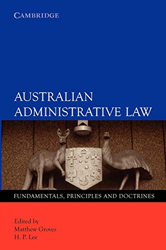 Stock image for Australian Administrative Law:: Fundamentals, Principles and Doctrines for sale by Orbiting Books