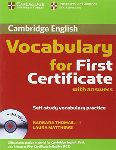 Imagen de archivo de Cambridge Vocabulary for First Certificate with Answers : Self-Study Vocabulary Practice a la venta por Better World Books Ltd