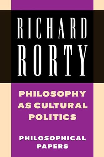 

Philosophy as Cultural Politics: Philosophical Papers, Vol.4