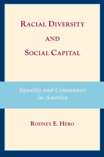 Beispielbild fr Racial Diversity and Social Capital : Equality and Community in America zum Verkauf von Better World Books