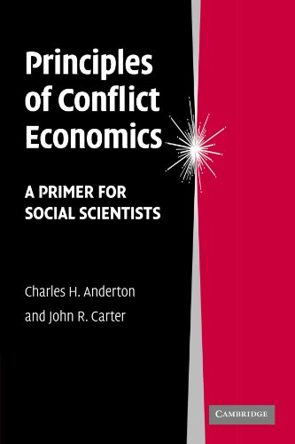 Beispielbild fr Principles of Conflict Economics : A Primer for Social Scientists zum Verkauf von Better World Books