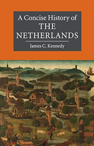 Beispielbild fr A Concise History of the Netherlands (Cambridge Concise Histories) zum Verkauf von Monster Bookshop