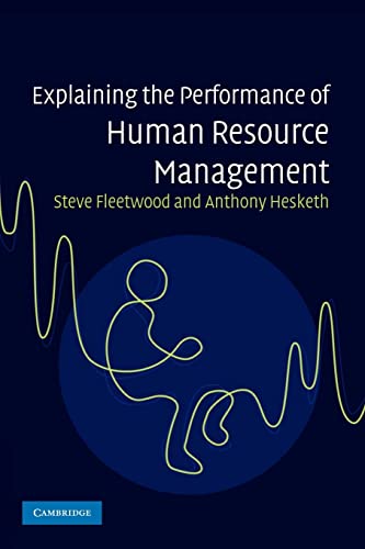 Explaining the Performance of Human Resource Management (9780521699358) by Fleetwood, Steve; Hesketh, Anthony