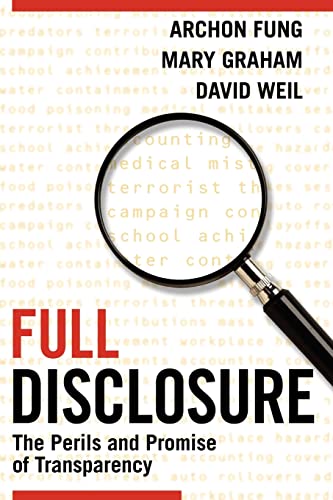 Beispielbild fr Full Disclosure: The Perils and Promise of Transparency zum Verkauf von SecondSale