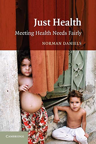 Stock image for Just Health : Meeting Health Needs Fairly for sale by Better World Books